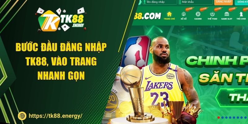 Bước đầu đăng nhập TK88, vào trang nhanh gọn